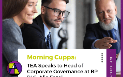 Morning Cuppa: TEA Speaks to Head of Corporate Governance at BP PLC, Alia Fazal